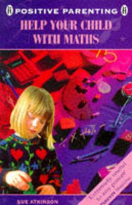 Help Your Child with Maths - Atkinson, Sue