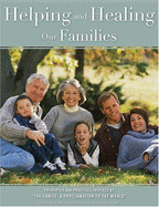 Helping and Healing Our Families: Principles and Practices Inspired by the Family: A Proclamation to the World