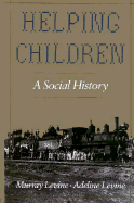 Helping Children: A Social History