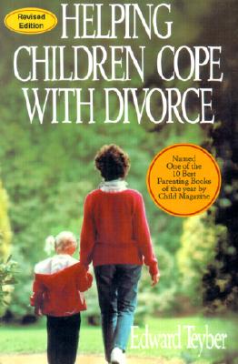 Helping Children Cope with Divorce - Teyber, Edward, PH.D.