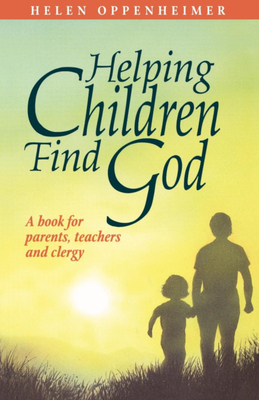 Helping Children Find God - Oppenheimer, Helen