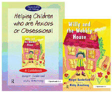Helping Children Who are Anxious or Obsessional & Willy and the Wobbly House: Set