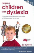 Helping Children with Dyslexia: 21 Super Strategies to Ensure Your Child's Success at School