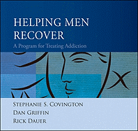 Helping Men Recover: A Program for Treating Addiction