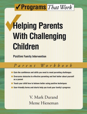 Helping Parents with Challenging Children, Parent Workbook: Positive Family Intervention - Durand, V Mark, PhD, and Hieneman, Meme