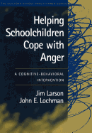 Helping Schoolchildren Cope with Anger: A Cognitive-Behavioral Intervention