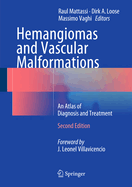 Hemangiomas and Vascular Malformations: An Atlas of Diagnosis and Treatment