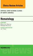 Hematology, an Issue of Critical Care Nursing Clinics: Volume 25-4