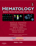 Hematology: Basic Principles and Practice, Expert Consult Premium Edition - Enhanced Online Features and Print