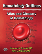 Hematology Outlines: Atlas and Glossary of Hematology: Volume 1