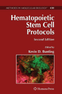 Hematopoietic Stem Cell Protocols - Bunting, Kevin D (Editor)