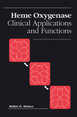 Heme Oxygenase: Clinical Applications and Functions - Maines, Mahin D