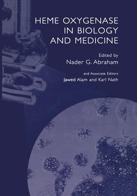 Heme Oxygenase in Biology and Medicine - Abraham, Nader G (Editor)