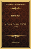 Hemlock: A Tale of the War of 1812 (1890)