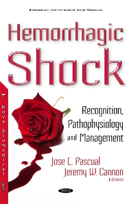 Hemorrhagic Shock: Recognition, Pathophysiology & Management - Pascual, Jose L (Editor)