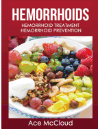 Hemorrhoids: Hemorrhoid Treatment: Hemorrhoid Prevention