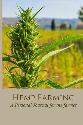 Hemp Farming: A Convenient Notebook for the Hemp Farmer - Cunningham, Deena