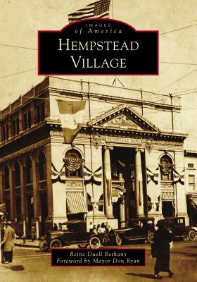 Hempstead Village - Bethany, Reine Duell, and Ryan, Mayor Don (Foreword by)