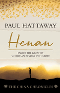 Henan: Inside the Greatest Christian Revival in History