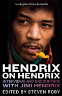 Hendrix on Hendrix: Interviews and Encounters with Jimi Hendrix