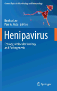 Henipavirus: Ecology, Molecular Virology, and Pathogenesis