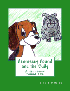 Hennessey Hound and the Bully: A Hennessey Hound Tale