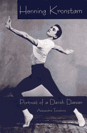 Henning Kronstam: Portrait of a Danish Dancer