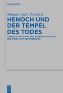 Henoch Und Der Tempel Des Todes: 1 Henoch 14-16 Zwischen Schriftauslegung Und Traditionsverarbeitung