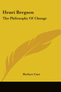 Henri Bergson: The Philosophy Of Change