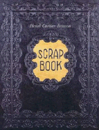 Henri Cartier Bresson: Scrap Book