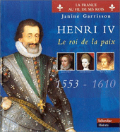 Henri IV: Le Roi de La Paix