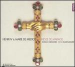 Henri IV & Marie de Mdicis Messe de Mariage - Doulce Mmoire; Doulce Mmoire; Lucien Kandel (voices)