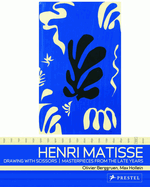 Henri Matisse: Drawing with Scissors: Masterpieces from the Late Years
