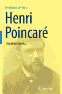 Henri Poincare: Impatient Genius