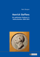 Henrich Steffens: Ein Politischer Professor in Umbruchzeiten 1806-1819