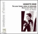 Henriette Reni: Trio; Oeuvres pour harpe seule