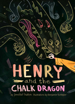Henry and the Chalk Dragon - Trafton, Jennifer