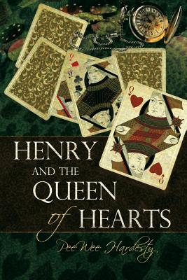 Henry and the Queen of Hearts - Hardesty, Peewee