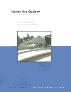 Henry Art Gallery - Siegel, Gwathmey, and Riera Ojeda, Oscar, and Andrews, Richard (Introduction by)