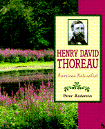Henry David Thoreau: American Naturalist