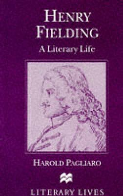 Henry Fielding: A Literary Life - Pagliaro, H.