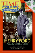 Henry Ford: Putting the World on Wheels - Editors of Time for Kids, and El Nabli, Dina