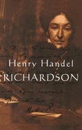 Henry Handel Richardson: The Letters