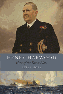 Henry Harwood: Hero of the River Plate