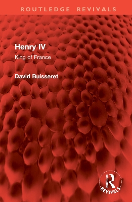 Henry IV: King of France - Buisseret, David