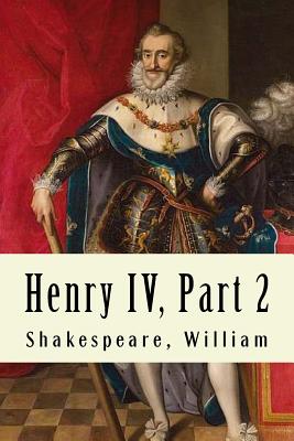Henry IV, Part 2 - Shakespeare, William