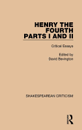 Henry IV, Parts I and II: Critical Essays