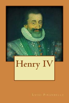 Henry IV - Luigi Pirandello