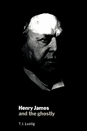 Henry James and the Ghostly