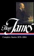 Henry James: Complete Stories Vol. 2 1874-1884 (Loa #106)